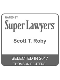 rated by super lawyers scott t.roby selected in 2017 thomson reuters